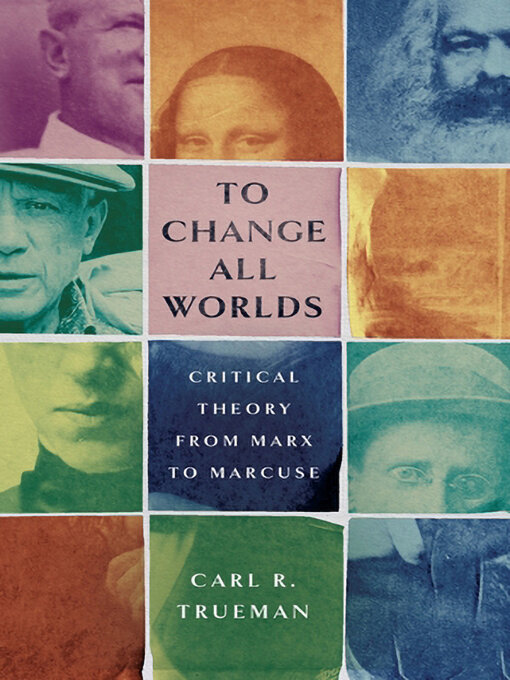 Title details for To Change All Worlds by Carl R. Trueman - Available